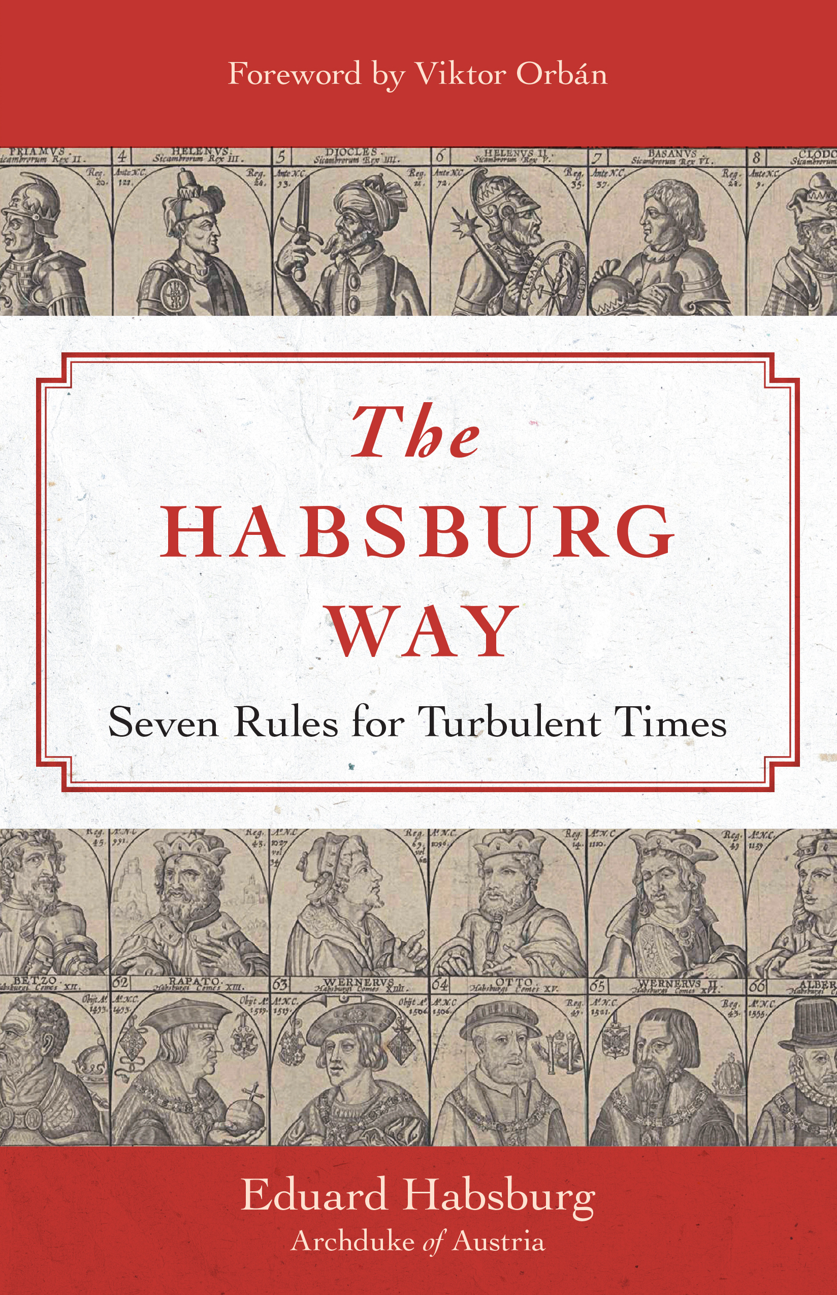 'The Habsburg Way: Seven Rules for Turbulent Times' 
