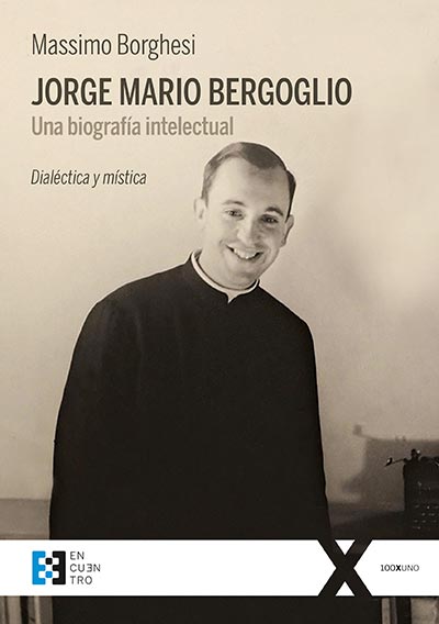 `Jorge Mario Bergoglio. Una biografía intelectual´, de Borghesi.