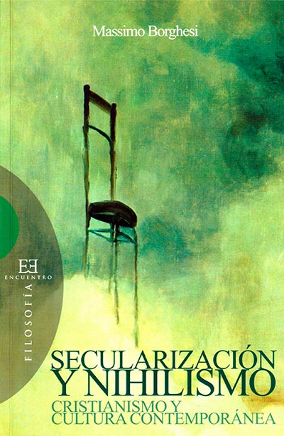 Secularización y nihilismo, de Massimo Borghesi.