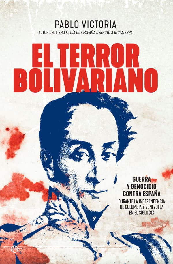 `El terror bolivariano´ de Pablo Victoria. 