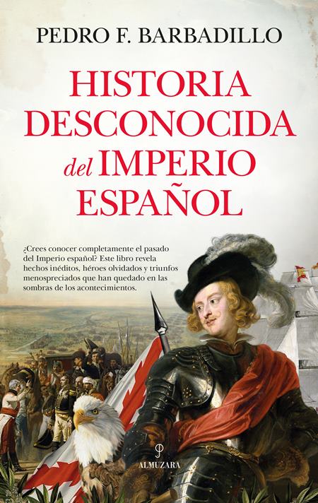 Pedro Fernández Barbadillo, 'Historia desconocida del Imperio Español'.