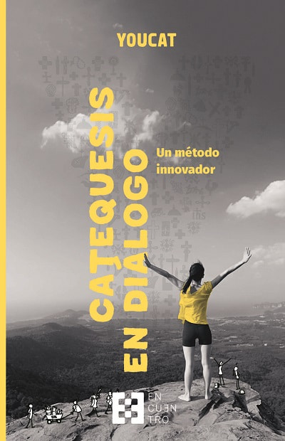 Catequesis en Diálogo es un libro para catequistas de jóvenes, con una metodología