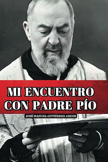 Mi encuentro con Padre Pío: una experiencia sobrenatural.