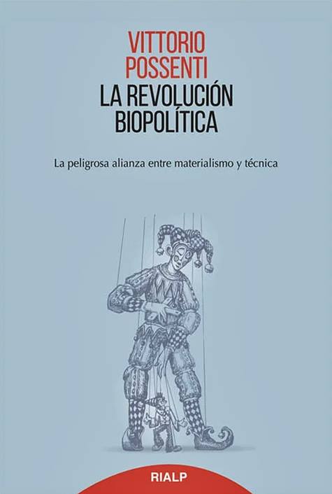 Vittorio Possenti, 'La revolución biopolítica'.