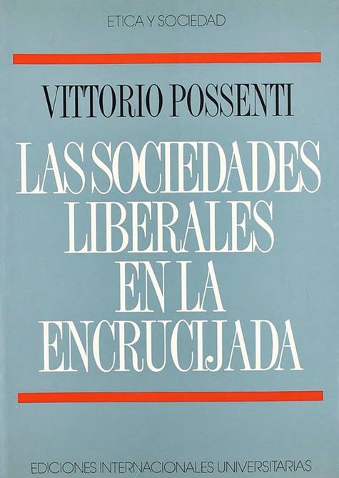 Vittorio Possenti, 'Las sociedades liberales en la encrucijada'.