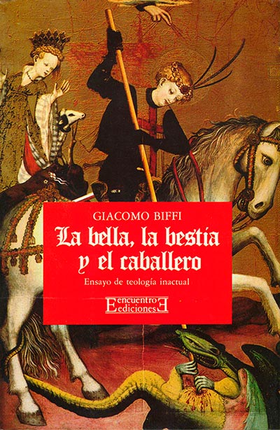 Cardenal Giacomo Biffi, 'La bella, la bestia y el caballero'.