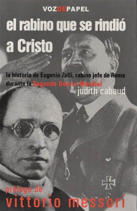 Judith Cabaud contó la historia de Israel/Eugenio Zolli en 'El rabino que se rindió a Cristo' (Voz de Papel).