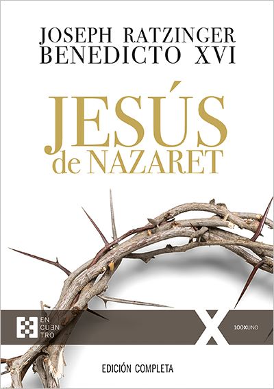 Los tres volúmenes del 'Jesús de Nazaret' de Joseph Ratzinger han sido publicados en uno por Ediciones Encuentro.