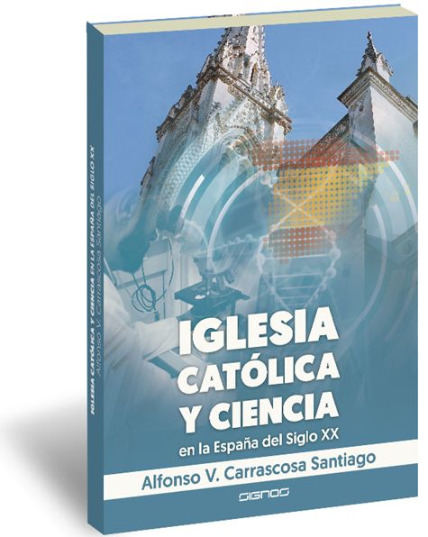 Carracosa, 'Iglesia católica y ciencia en la España del siglo XX'.