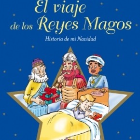 «El viaje de los Reyes Magos», un cuento para cada día de la Navidad