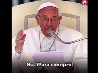 Indisolubilidad: el Papa no deja dudas