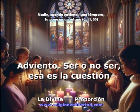 Adviento, ser o no ser.